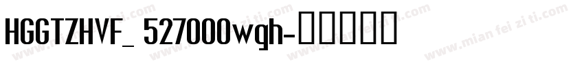 HGGTZHVF_ 527000wgh字体转换